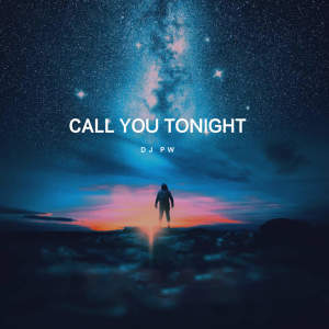 Listen to call you tonight (纯音乐版) song with lyrics from DJ pw
