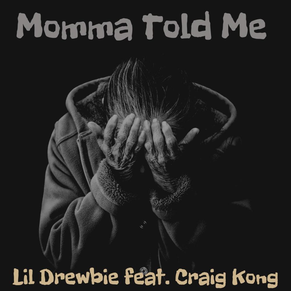 Momma Told Me (feat. Craig Kong) (Explicit)