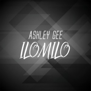 收聽Ashley Gee的Ilomilo歌詞歌曲
