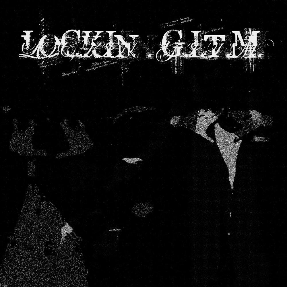 lockin/g.i.t.m.