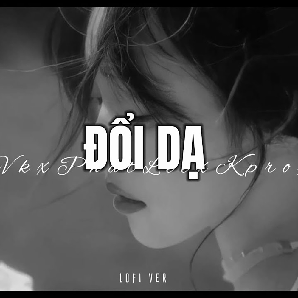 Đổi Dạ(Lofi)