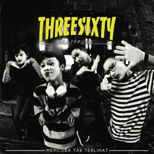 Dengarkan Menghilang Dan Berarti lagu dari Threesixty Skatepunk dengan lirik