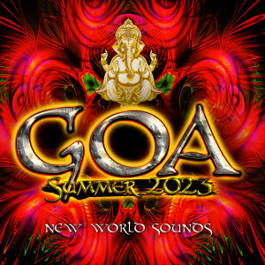 อัลบัม Goa Summer 2023 (DJ Mix) (Explicit) ศิลปิน Various