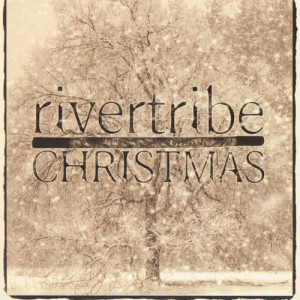 อัลบัม Christmas ศิลปิน Rivertribe