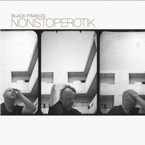 收聽Black Francis的When I Go Down on You歌詞歌曲