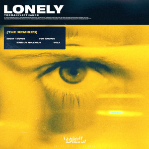 อัลบัม Lonely (The Remixes) ศิลปิน TooManyLeftHands