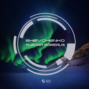 收聽Shevchenko的Aurora Borealis歌詞歌曲