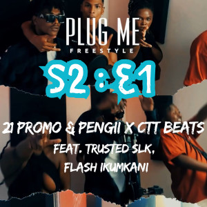 21 Promo的專輯Plug Me S2 : EP1 (Explicit)