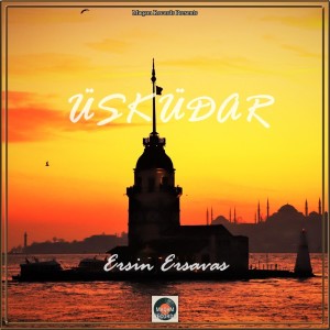 Dengarkan lagu Üsküdar nyanyian Ersin Ersavas dengan lirik