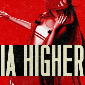 ดาวน์โหลดและฟังเพลง Higher พร้อมเนื้อเพลงจาก IA