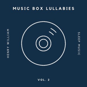 Album Music Box Lullabies, Vol. 2 oleh Henry William