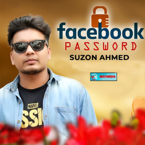 Listen to Facebook Password song with lyrics from Suzon Ahmed