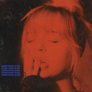 Cailee Rae的專輯Something Else (Explicit)