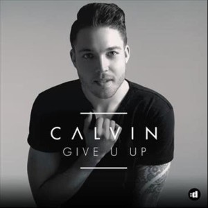 ดาวน์โหลดและฟังเพลง Give U Up พร้อมเนื้อเพลงจาก Calvin