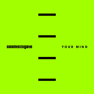 Dengarkan Your Mind (Single Version) lagu dari Cosmic Gate dengan lirik