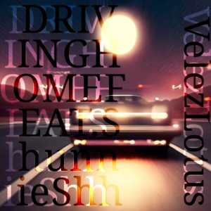 ดาวน์โหลดและฟังเพลง Driving Home (feat. Shunnie Shh) พร้อมเนื้อเพลงจาก VelezLotus