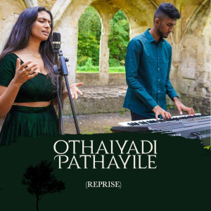 Ashnaa的專輯Othaiyadi Pathayila (Reprise)