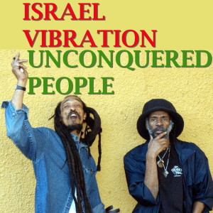 ดาวน์โหลดและฟังเพลง Unconquered People พร้อมเนื้อเพลงจาก Israel Vibration