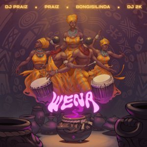 Album Wena from Dj Praiz