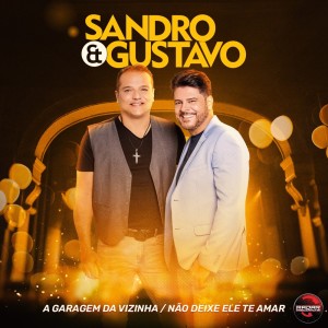 Listen to Não deixe ele te amar song with lyrics from Sandro & Gustavo