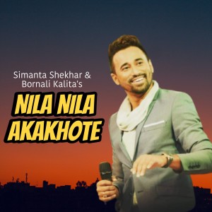Listen to Nila Nila Akakhote song with lyrics from Simanta Shekhar