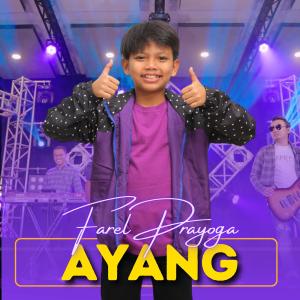 Dengarkan Ayang lagu dari Farel Prayoga dengan lirik
