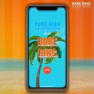 Yung Alek的專輯Bare Ring (feat. BECH & Kappi)