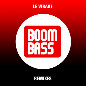 Album Le virage (Remixes) from Boombass