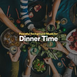 Album Peaceful Background Music for Dinner Time from Background Music