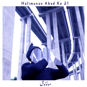 Album Halimunan Abad Ke 21 from MonoloQue