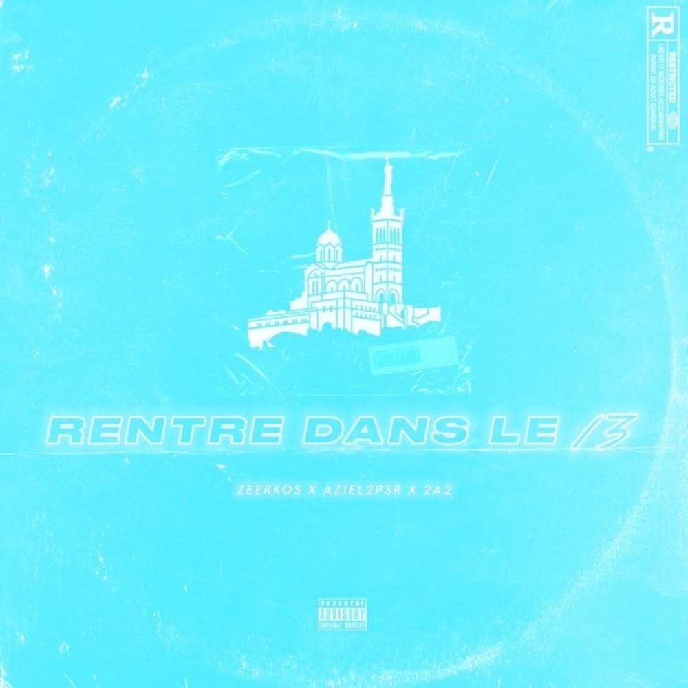 Rentre dans le 13 (Explicit)
