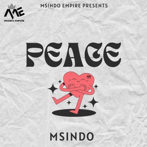 ดาวน์โหลดและฟังเพลง Peace พร้อมเนื้อเพลงจาก Msindo