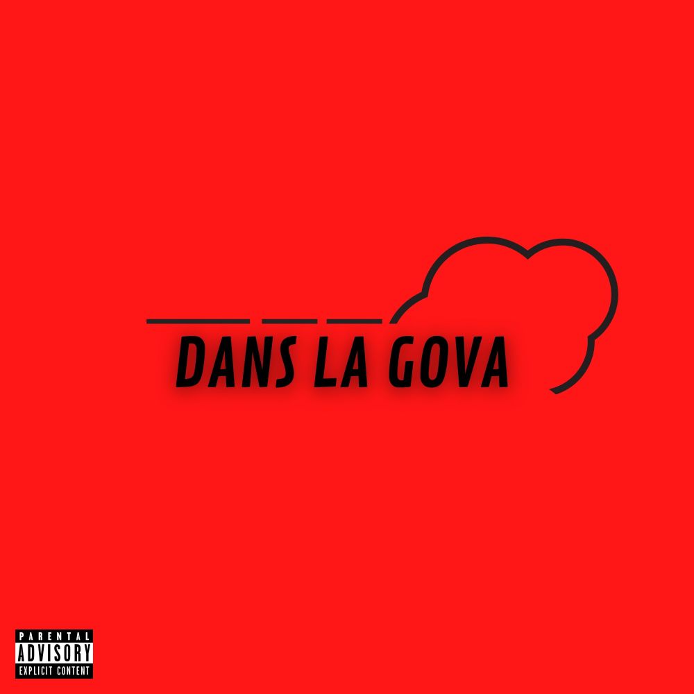 DANS LA GOVA (Explicit)