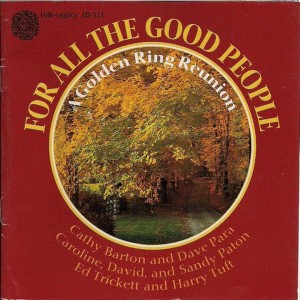 อัลบัม For All the Good People - A Golden Ring Reunion ศิลปิน Golden Ring