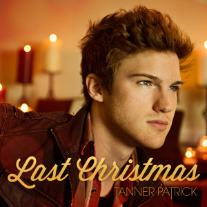 收听Tanner Patrick的Last Christmas歌词歌曲