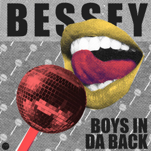 收聽Bessey的Boys In Da Back歌詞歌曲