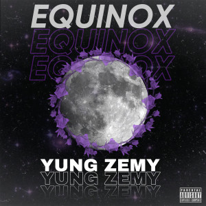 Album Equinox (Explicit) from YUNG ZEMY