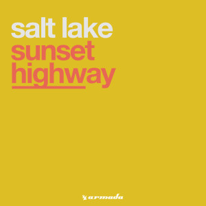 Dengarkan lagu Sunset Highway (Mark Norman Remix) nyanyian Salt Lake dengan lirik