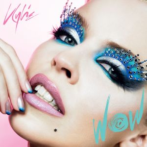 收聽Kylie Minogue的Wow歌詞歌曲