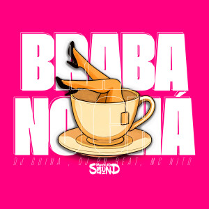 DJ Guina的專輯Braba no Chá (Explicit)
