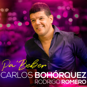收聽Carlos Bohorquez的Pa' Beber歌詞歌曲