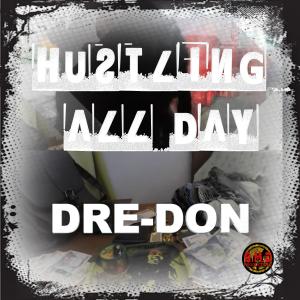 收聽Dre-Don的Hustling All Day (其他)歌詞歌曲