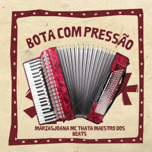Maestro Dos Beats的專輯Bota Com Pressão (Explicit)