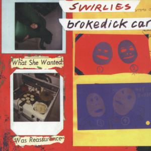 Swirlies的專輯Brokedick Car