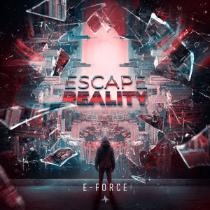 อัลบัม Escape Reality ศิลปิน E-Force