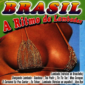 收聽Banda do Lambadas Brasileñas的Lambada (version en Brasileño)歌詞歌曲