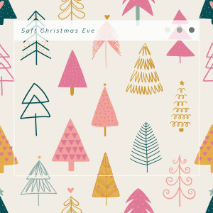 Album 1 Soft Christmas Eve from Happy Christmas Music