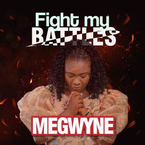 Listen to Fight my battles song with lyrics from Megwyne