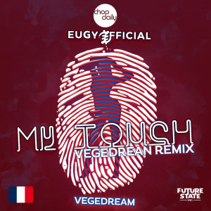 Dengarkan My Touch (Vegedream Remix|Explicit) lagu dari Eugy dengan lirik