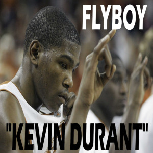 收聽Flyboy的Kevin Durant (Explicit)歌詞歌曲